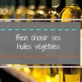 bien-choisir-ses-huiles-vegetales-header