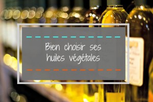 bien-choisir-ses-huiles-vegetales-header